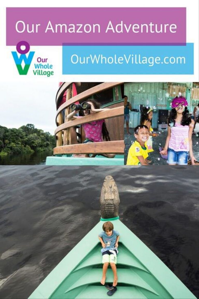 Our Amazon Adventure Our Whole Village