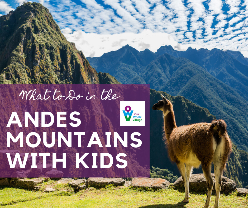 Andes Mountains with kids