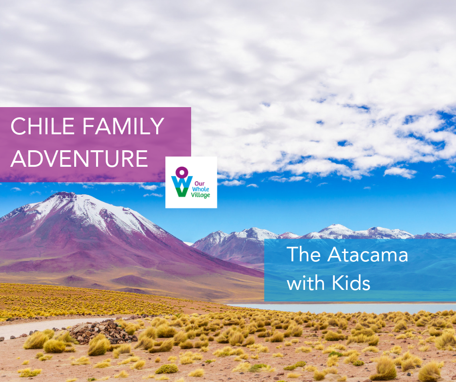 Chile family adventure