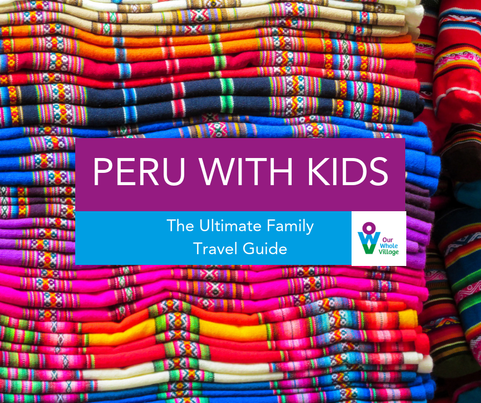 Peru with kids