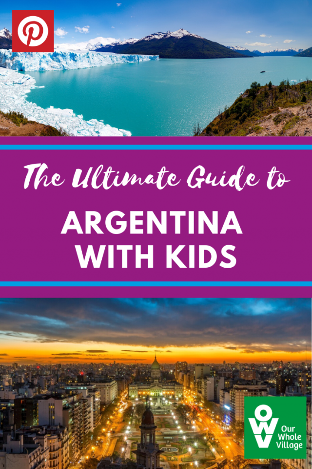 ultimate guide to Argentina with kids