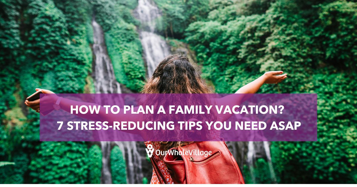 how to plan a family vacation