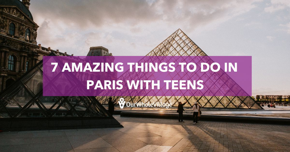 things to do in Paris with teens