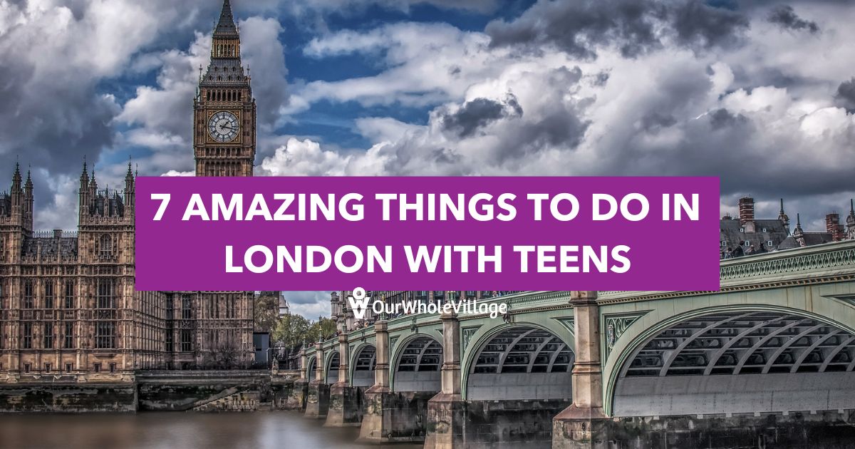 things to do in London with teens
